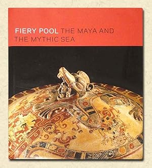 Seller image for Fiery Pool The Maya and the Mythic Sea for sale by lamdha books