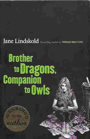 Brother to Dragons, Companion to Owls [Signed]