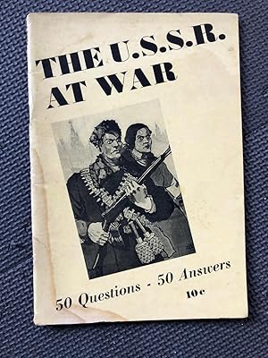 Image du vendeur pour The U.S.S.R. at War; 50 Questions--50 Answers mis en vente par Cragsmoor Books