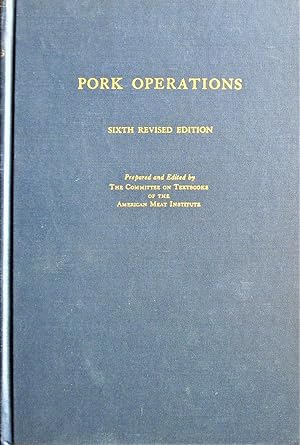 Pork Operations. Sixth Revised Edition