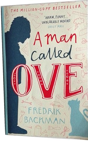 Seller image for A Man Called Ove: The life-affirming bestseller that will brighten your day for sale by Tee Books