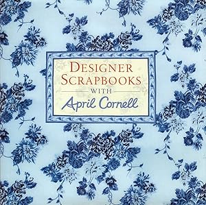 Designer Scrapbooks with April Cornell