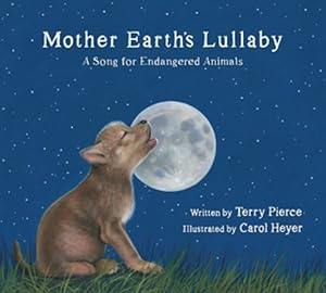 Imagen del vendedor de Mother Earth's Lullaby : A Song for Endangered Animals a la venta por GreatBookPrices