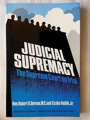 Judicial Supremacy: The Supreme Court on Trial