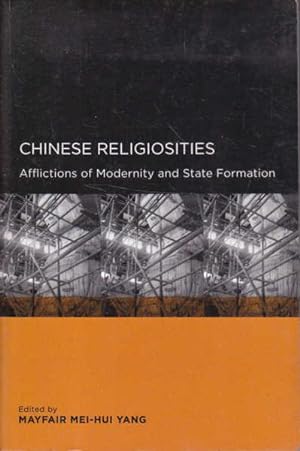 Bild des Verkufers fr Chinese Religiosities: Afflictions of Modernity and State Formation zum Verkauf von Goulds Book Arcade, Sydney