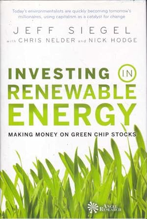 Image du vendeur pour Investing in Renewable Energy: Making Money on Green Chip Stocks mis en vente par Goulds Book Arcade, Sydney