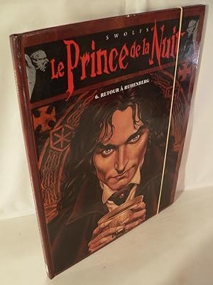 Seller image for Le Prince de la Nuit, Tome 6: Retour  Ruhenberg. for sale by Kunze, Gernot, Versandantiquariat