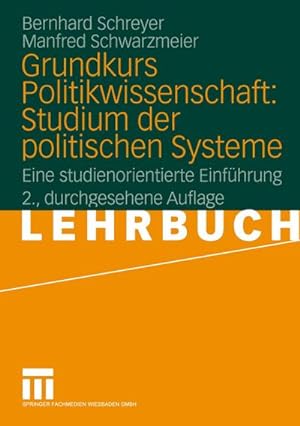 Seller image for Grundkurs Politikwissenschaft: Studium der politischen Systeme for sale by BuchWeltWeit Ludwig Meier e.K.