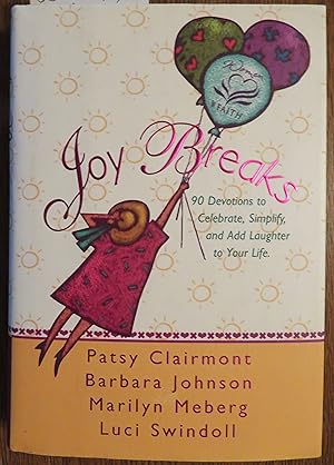 Seller image for Joy Breaks: 90 devotions to celebrate, simplify, and add laughter to your life for sale by Book Catch & Release