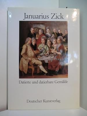 Bild des Verkufers fr Januarius Zick. Datierte und datierbare Gemlde zum Verkauf von Antiquariat Weber