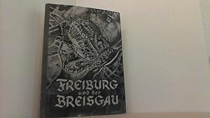 Bild des Verkufers fr Freiburg und der Breisgau. Ein Fhrer durch Landschaft und Kultur. Mit einer bersichtskarte, 27 Tafeln und 30 Textabbildungen. zum Verkauf von Antiquariat Uwe Berg