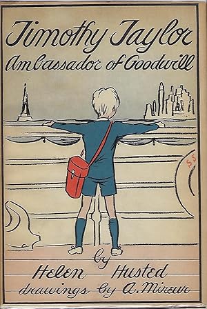 Bild des Verkufers fr Timothy Taylor Ambassador of Goodwill: The Story of an English Boy zum Verkauf von Antic Hay Books