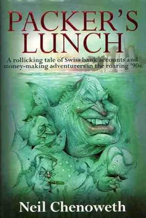 Immagine del venditore per Packer's Lunch: A Rollicking Tale of Swiss Bank Accounts and Money-Making Adventurers in the Roaring '90s venduto da Fine Print Books (ABA)