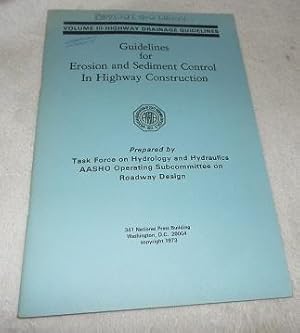 Bild des Verkufers fr Guidelines For Erosion and Sediment Control In Highway Construction - Volume III - Highway Drainage Guidelines zum Verkauf von Pheonix Books and Collectibles