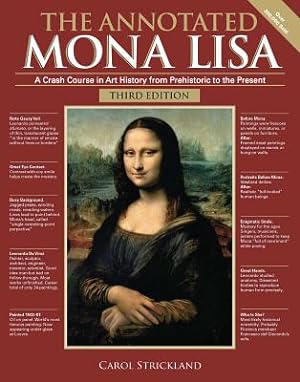 Seller image for The Annotated Mona Lisa, Third Edition: A Crash Course in Art History from Prehistoric to the Present (Paperback or Softback) for sale by BargainBookStores