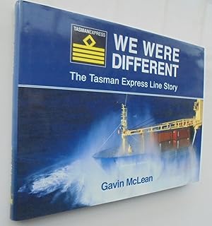 We Were Different - The Tasman Express Line Story. SIGNED