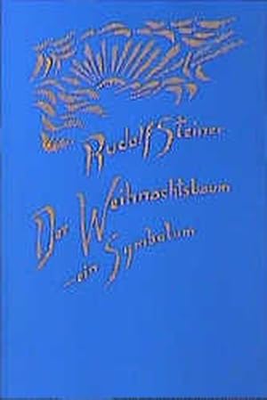 Der Weihnachtsbaum - ein Symbolum: Vortrag, Berlin 1909