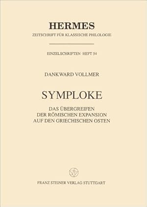 Symploke : das Übergreifen der römischen Expansion auf den griechischen Osten ; Untersuchungen zu...