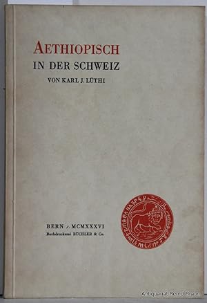 Bild des Verkufers fr Aethiopisch in der Schweiz. Nummeriertes Exemplar. zum Verkauf von Antiquariat  Braun