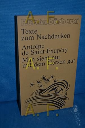 Seller image for Man sieht nur mit dem Herzen gut (Herderbcherei 1151 : Texte zum Nachdenken) for sale by Antiquarische Fundgrube e.U.