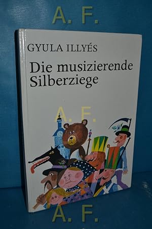 Imagen del vendedor de Die musizierende Silberziege. a la venta por Antiquarische Fundgrube e.U.