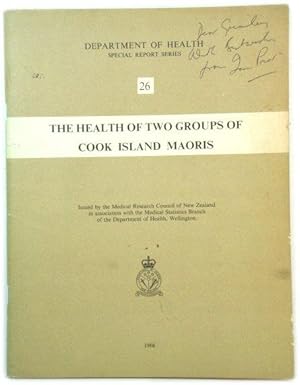 Bild des Verkufers fr The Health of Two Groups of Cook Island Maoris: Epidemiological Surveys Conducted By the Wellington Hospital Medical Unit Survey Team (Medical Research Council of New Zealand and the Department of Health Special Report Series) zum Verkauf von PsychoBabel & Skoob Books