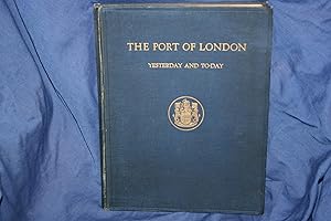 The Port of London, Yesterday and Today