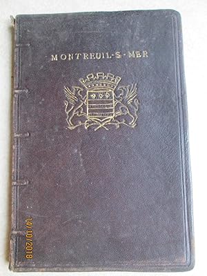 Montreuil-sur-mer et Ses Environs. Guide Du Tourist. A Short Guuide to Montreuilsur-Mer and Its N...
