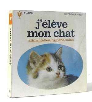 Seller image for J'lve mon chat alimentation hygine soins for sale by crealivres