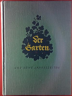 Bild des Verkäufers für Der Garten und seine Jahreszeiten, II. Zwei Bände. Das große praktische Gartenbuch. zum Verkauf von biblion2
