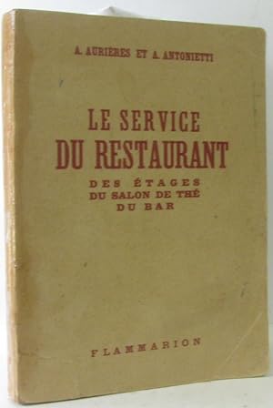 Seller image for Le service du restaurant - des tages du salon de th du bar for sale by crealivres