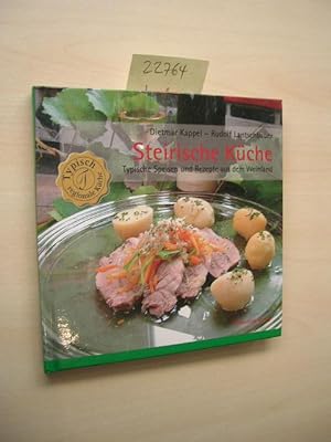 Bild des Verkufers fr Steirische Kche. Typische Speisen und Rezepte aus dem Weinland. zum Verkauf von Klaus Ennsthaler - Mister Book