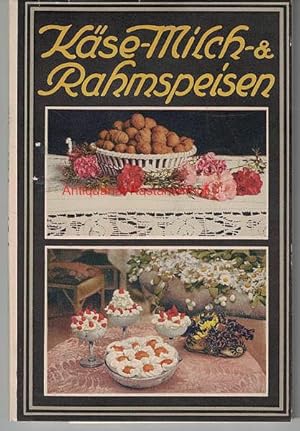Seller image for Kse-, Milch- und Rahmspeisen,Bewhrte Rezepte, for sale by Antiquariat Kastanienhof