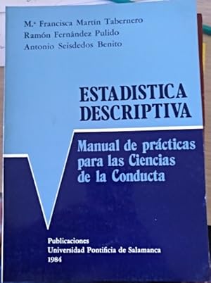 ESTADISTICA DESCRIPTIVA. MANUAL DE PRACTICAS PARA LAS CIENCIAS DE LA CONDUCTA.