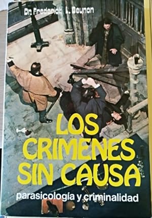 Imagen del vendedor de LOS CRIMENES SIN CAUSA. PARASICOLOGIA Y CRIMINALIDAD. a la venta por Libreria Lopez de Araujo