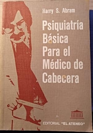 PSIQUIATRIA BASICA PARA EL MEDICO DE CABECERA.