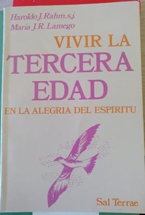 VIVIR LA TERCERA EDAD EN LA ALEGRIA DEL ESPIRITU.