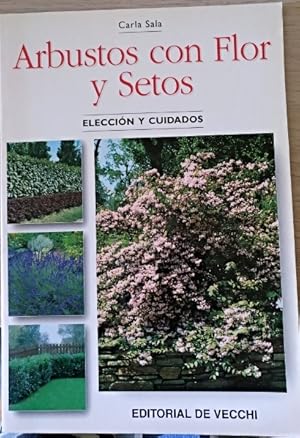 ARBUSTOS CON FLOR Y SETOS. ELECCION Y CUIDADOS.