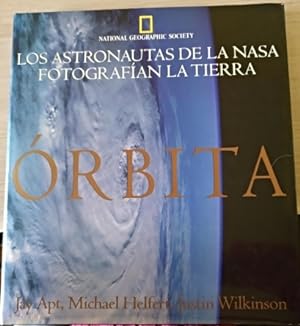 ORBITA. LOS ASTRONAUTAS DE LA NASA FOTOGRAFIAN LA TIERRA.