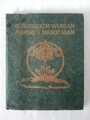 Sovereign Woman versus Mere Man - A Medley of Quotations