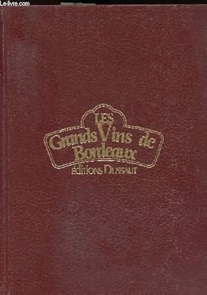 Seller image for Les grands vins de Bordeaux depuis 1927 for sale by Le-Livre