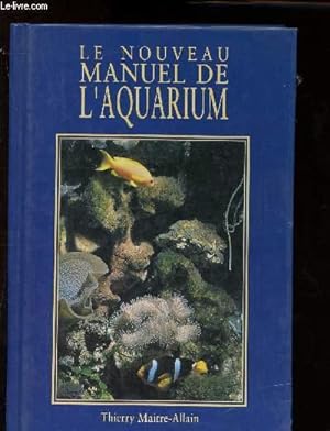 Seller image for Le nouveau manuel de l'aquarium for sale by Le-Livre
