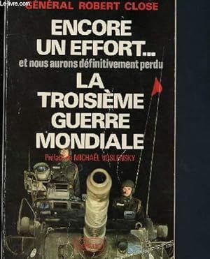 Seller image for Encore un effort et nous aurons dfinitivement perdu la troisime guerre mondiale for sale by Le-Livre