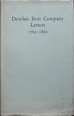 Iron in the Making : Dowlais Iron Company Lettters 1782-1860