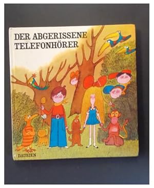 Seller image for Der abgerissene Telefonhrer for sale by Antiquariat Strter