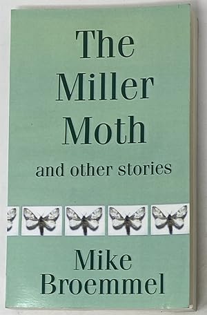 Bild des Verkufers fr The Miller Moth and Other Stories zum Verkauf von Oddfellow's Fine Books and Collectables