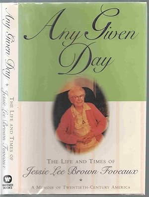 Seller image for Any Given Day The Life and Times of Jessie Lee Brown Foveaux for sale by Oddfellow's Fine Books and Collectables