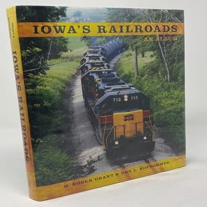 Bild des Verkufers fr Iowa's Railroads: An Album zum Verkauf von Oddfellow's Fine Books and Collectables