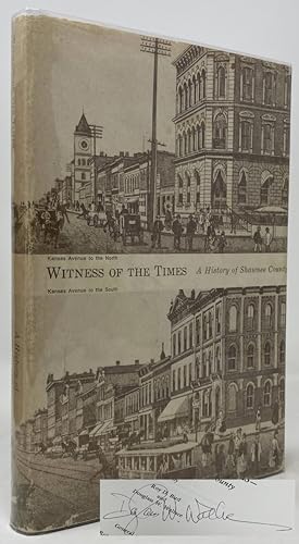 Immagine del venditore per Witness of the Times: A History of Shawnee County venduto da Oddfellow's Fine Books and Collectables