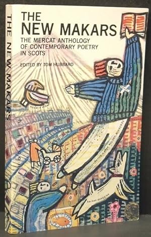 Seller image for The New Makars. Ther Mercat Anthology of Contemporary Poetry in Scots for sale by Oddfellow's Fine Books and Collectables